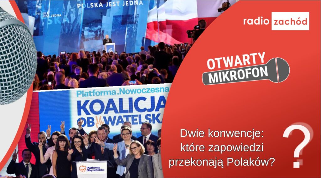 Dwie konwencje: które zapowiedzi przekonają Polaków? Radio Zachód - Lubuskie