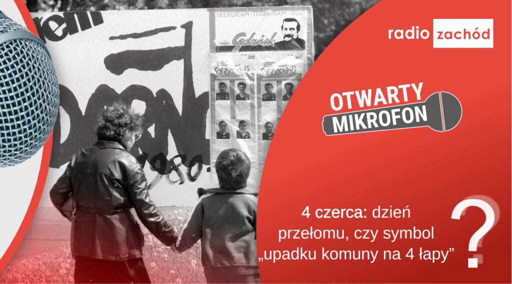 4. VI: data demokratycznego przełomu, czy symbol "upadku komuny na 4 łapy"? Radio Zachód - Lubuskie