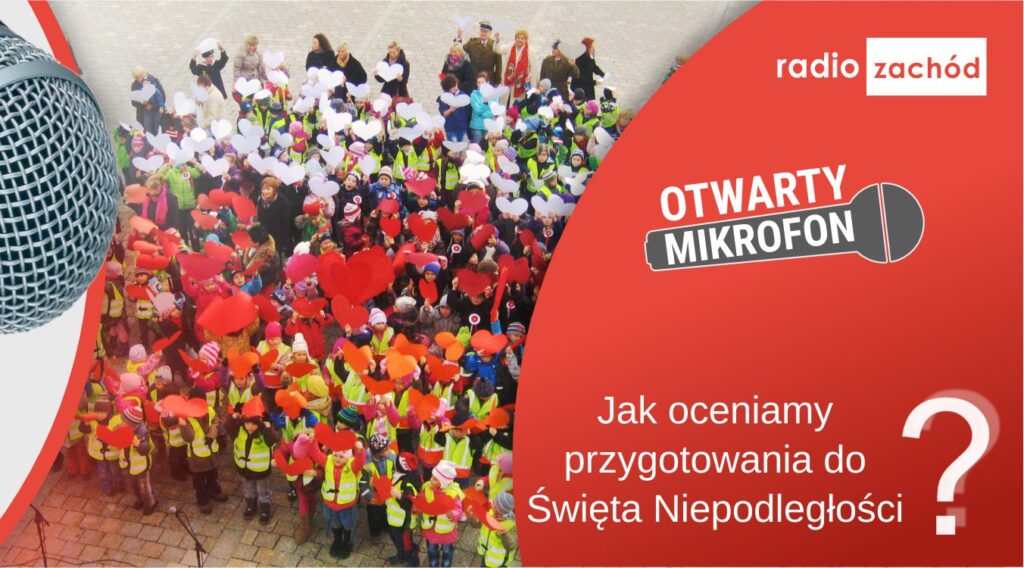 Jak oceniamy przygotowania do Święta Niepodległości Radio Zachód - Lubuskie