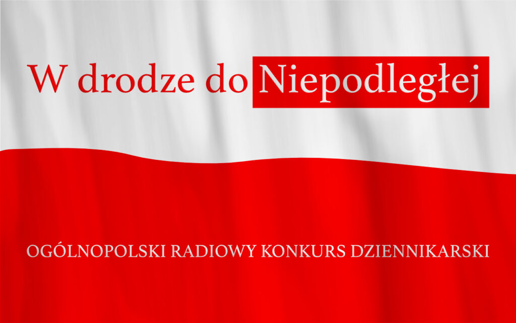 W drodze do Niepodległej. Znamy laureatów Radio Zachód - Lubuskie