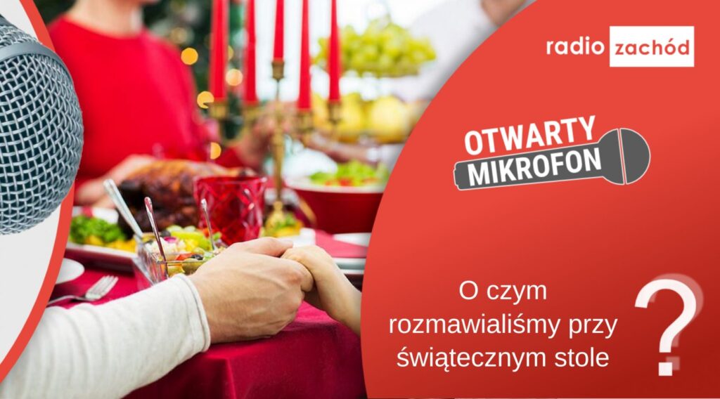 O czym rozmawialiśmy przy świątecznym stole? Radio Zachód - Lubuskie