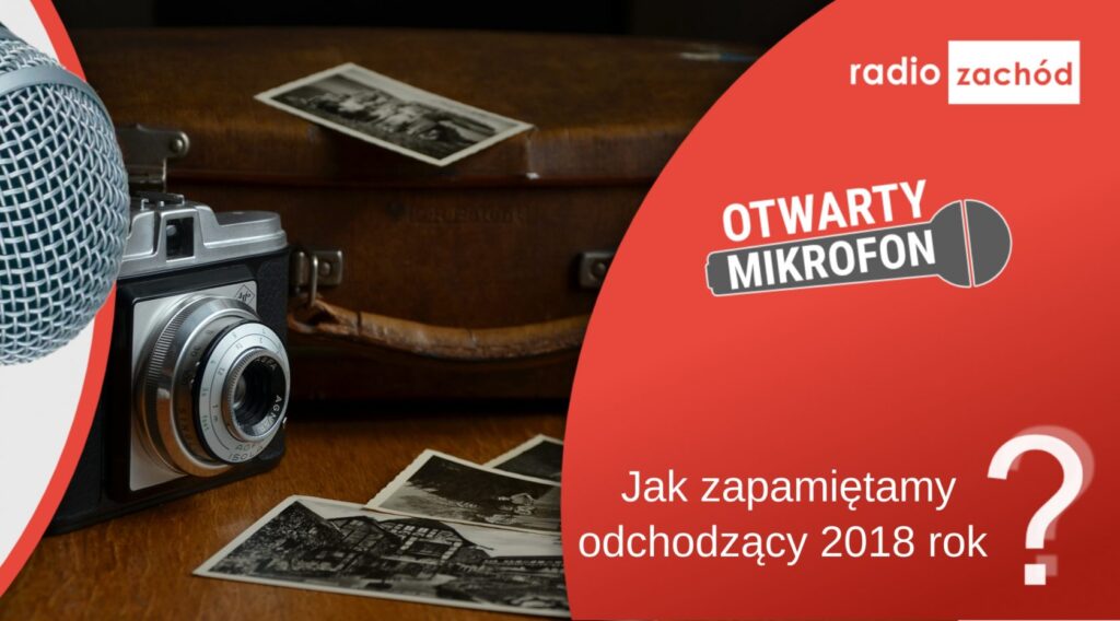 Jak zapamiętamy odchodzący 2018 rok? Radio Zachód - Lubuskie