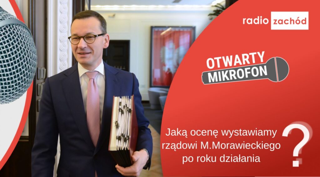 Jaką ocenę wystawiamy rządowi Mateusza Morawieckiego po roku działania? Radio Zachód - Lubuskie