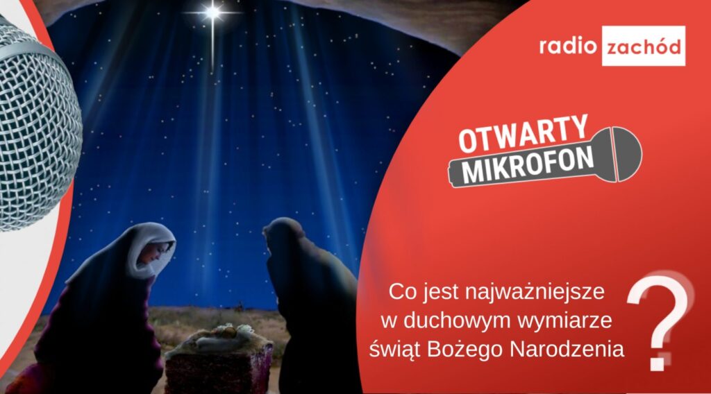 Co jest najważniejsze w duchowym wymiarze Świąt? Radio Zachód - Lubuskie