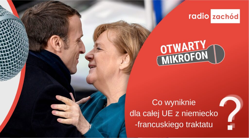 Co wyniknie dla całej UE z niemiecko-francuskiego traktatu? Radio Zachód - Lubuskie