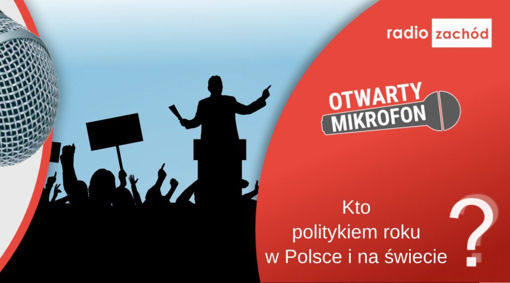 Kto politykiem roku w Polsce i na świecie? Radio Zachód - Lubuskie