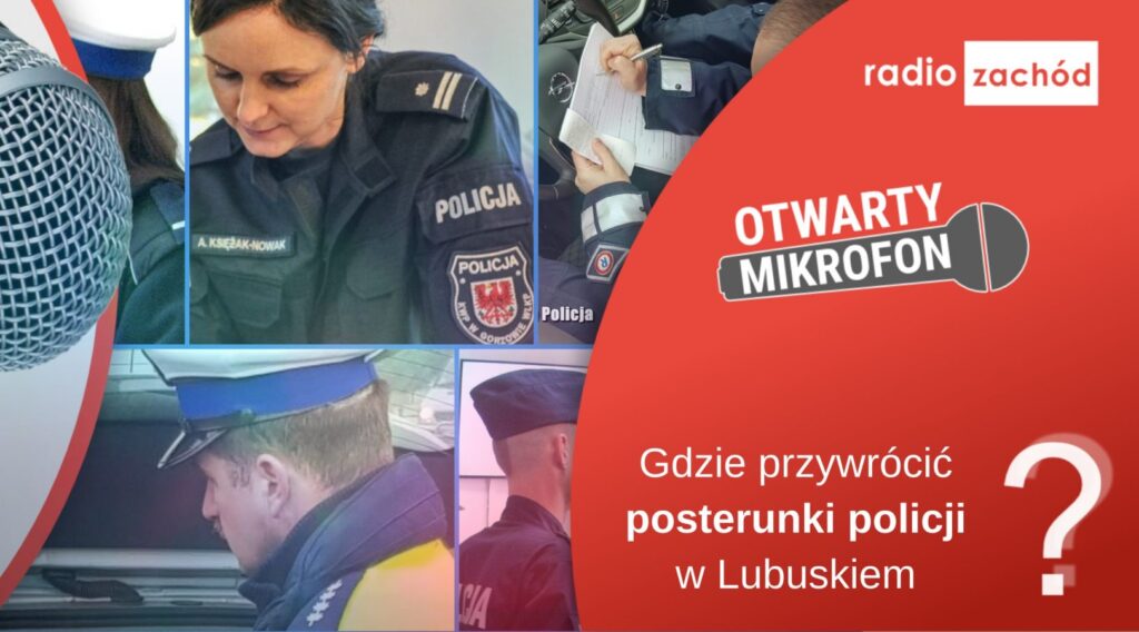 Gdzie przywrócić posterunki policji w Lubuskiem? Radio Zachód - Lubuskie