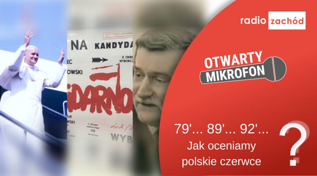1979, '89 i '92... Jak oceniamy polskie czerwce? Radio Zachód - Lubuskie