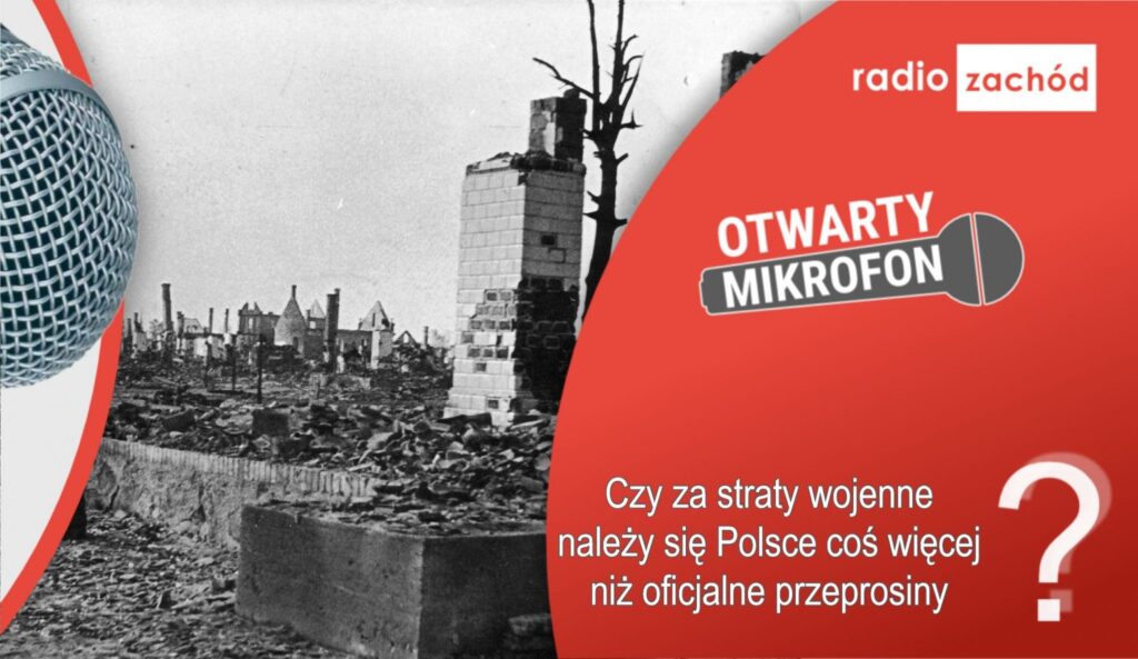 Czy za straty wojenne należy się Polsce coś więcej niż oficjalne przeprosiny? Radio Zachód - Lubuskie
