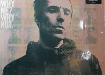Liam Gallagher - Why Me, Why Not