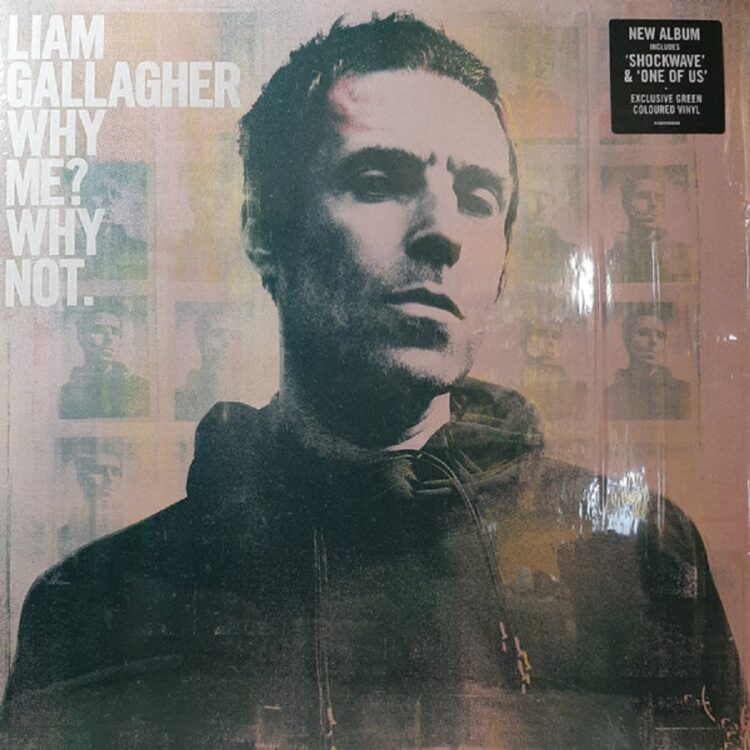 Liam Gallagher - Why Me, Why Not