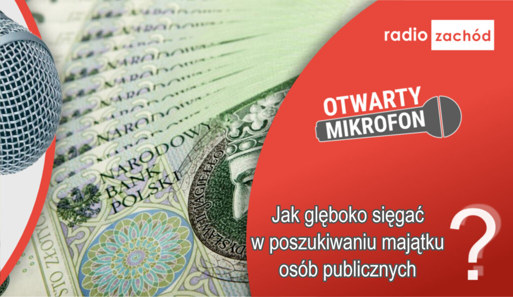 Jak glęboko sięgać w poszukiwaniu majątku osób publicznych? Radio Zachód - Lubuskie