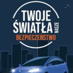 „Twoje światła – nasze bezpieczeństwo” Radio Zachód - Lubuskie