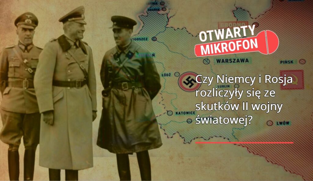 Czy Niemcy i Rosja rozliczyły się ze skutków II wojny światowej? Radio Zachód - Lubuskie