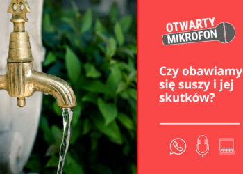 Czy obawiamy się skutków suszy? Radio Zachód - Lubuskie