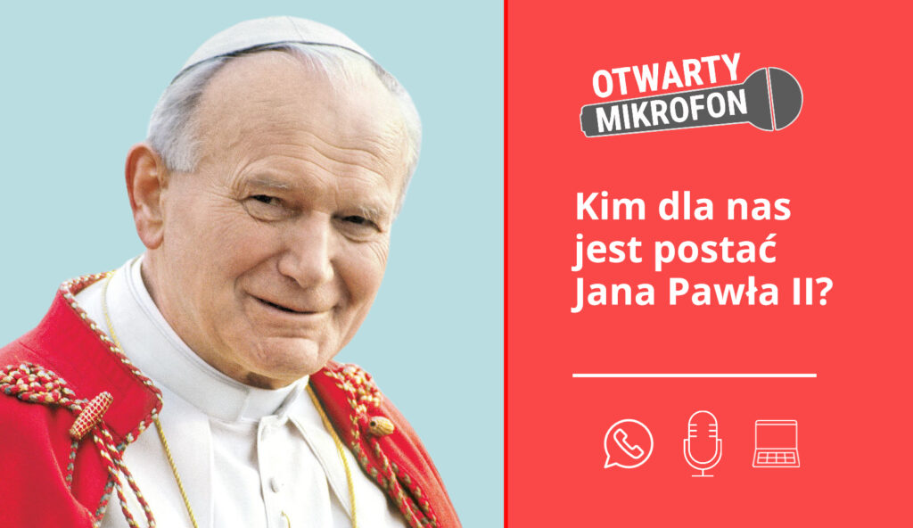 Kim dla nas jest postać Jana Pawła II? Radio Zachód - Lubuskie