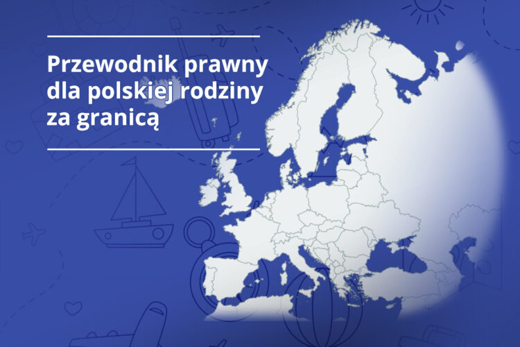przewodnik prawny dla polskich rodzin za granicą