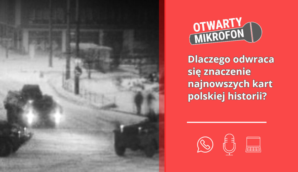 Dlaczego odwraca się znaczenie najnowszych kart polskiej historii? Radio Zachód - Lubuskie