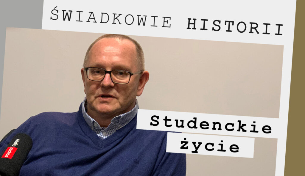 ŚWIADKOWIE HISTORII, odc. 9. „Studenckie życie” Radio Zachód - Lubuskie