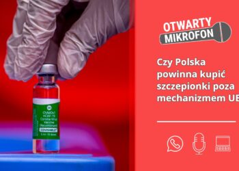 Czy Polska powinna kupić szczepionki poza mechanizmem UE?