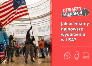 Jak oceniamy najnowsze wydarzenia w USA?