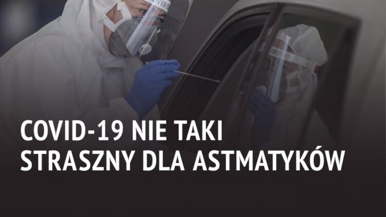 COVID-19 nie taki straszny dla astmatyków