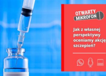 Jak z własnej perspektywy oceniamy akcję szczepień?