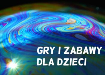 Gry i zabawy dla dzieci