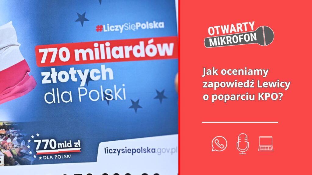 Jak oceniamy zapowiedź Lewicy o poparciu KPO?