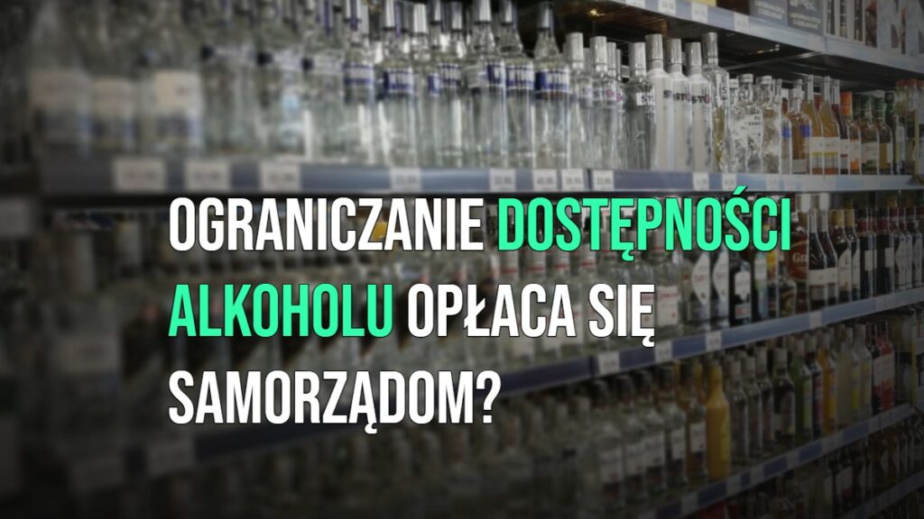 Ograniczanie dostępności alkoholu opłaca się samorządom? [WIDEO]