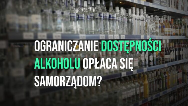Ograniczanie dostępności alkoholu opłaca się samorządom? [WIDEO]