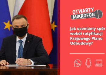 Jak oceniamy spór wokół ratyfikacji Krajowego Planu Odbudowy?