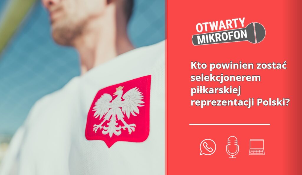 Kto powinien zostać selekcjonerem piłkarskiej reprezentacji Polski? Radio Zachód - Lubuskie
