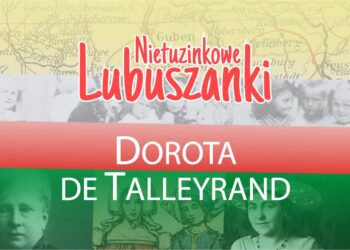 Nietuzinkowe Lubuszanki - Dorota de Talleyrand Radio Zachód - Lubuskie