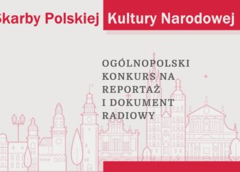 Skarby Polskiej Kultury Narodowej. Ogólnopolski konkurs dla dziennikarzy organizowany przez Redakcję Reportażu Polskiego Radia Zachód