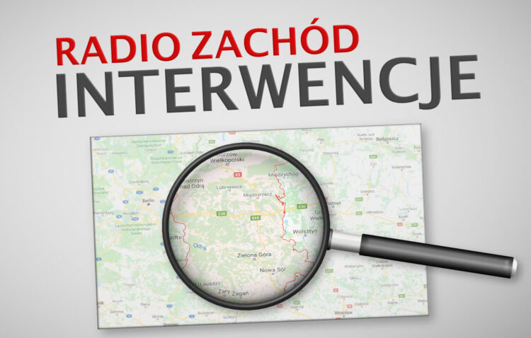 Radio Zachód Interwencje 11.04.2022 Radio Zachód - Lubuskie