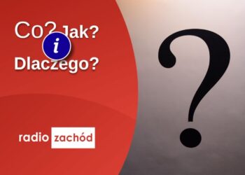 Co, jak i dlaczego 07.04.2022 Radio Zachód - Lubuskie