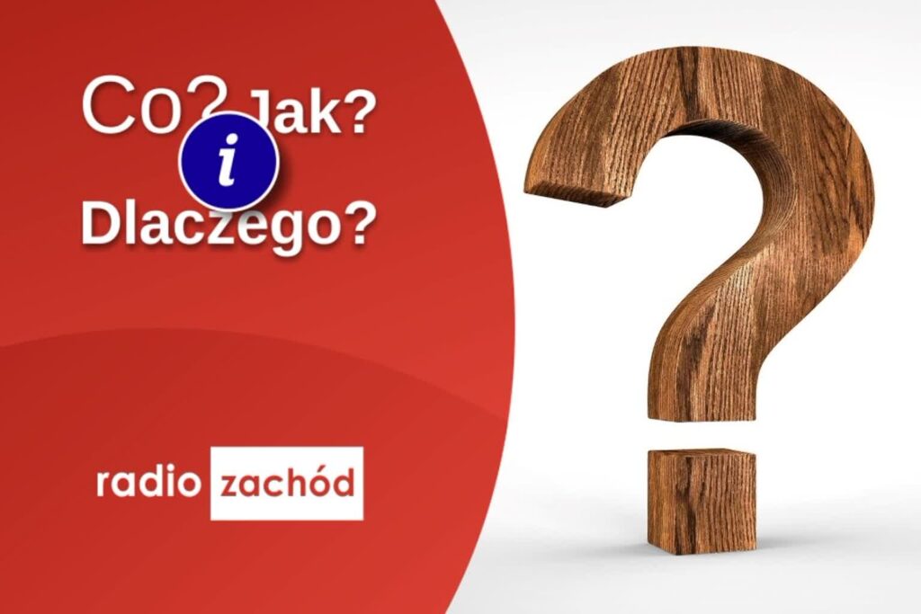 Co, jak i dlaczego 29.03.2022 Radio Zachód - Lubuskie