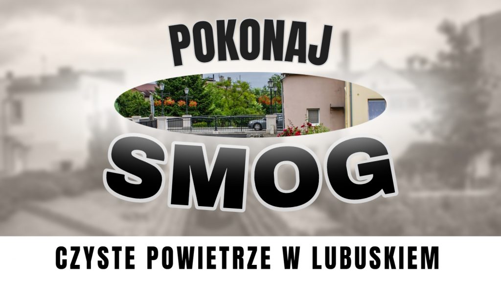 POKONAJ SMOG: Gmina Nowe Miasteczko i gmina wiejska Żary Radio Zachód - Lubuskie