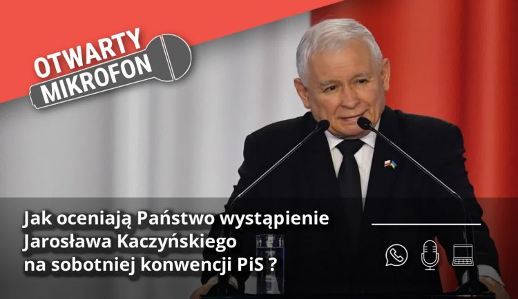 Jak oceniają Państwo wystąpienie Jarosława Kaczyńskiego na sobotniej konwencji PiS ? Radio Zachód - Lubuskie