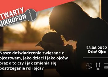 Nasze doświadczenie związane z ojcostwem, jako dzieci i jako ojców oraz o to czy i jak zmienia się postrzeganie roli ojca? Radio Zachód - Lubuskie