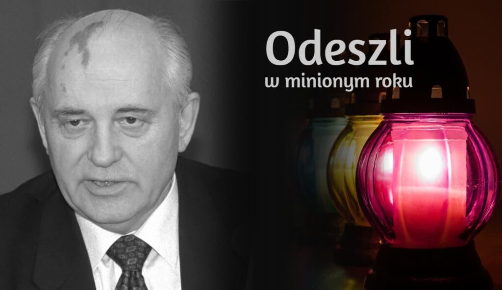 Odeszli w minionym roku - Michaił Gorbaczow [DŹWIĘKI ARCHIWALNE] Radio Zachód - Lubuskie