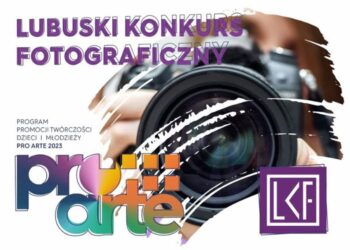 Lubuski Konkurs Fotograficzny PRO ARTE 2023 Radio Zachód - Lubuskie
