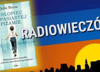 Bestsellery Johna Boyne Radio Zachód - Lubuskie