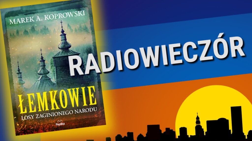 Łemkowie - losy zaginionego narodu 2 Łemkowie - losy zaginionego narodu Radio Zachód - Lubuskie
