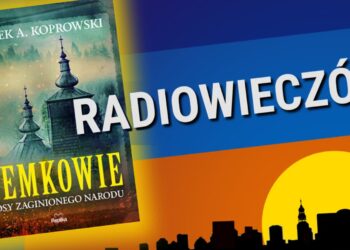 Łemkowie - losy zaginionego narodu Radio Zachód - Lubuskie