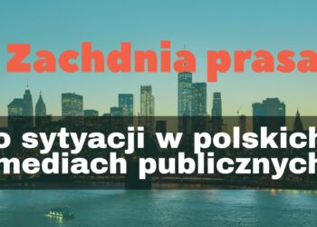 Zachodnia prasa komentuje sytuację w polskich mediach publicznych Radio Zachód - Lubuskie