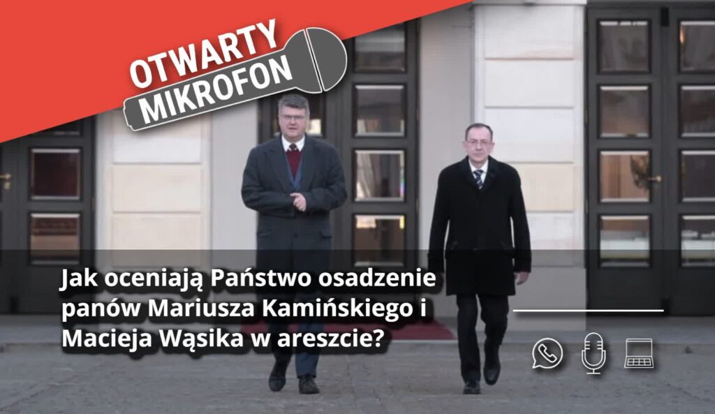 Jak oceniają Państwo osadzenie panów Mariusza Kamińskiego i Macieja Wąsika w areszcie? Radio Zachód - Lubuskie