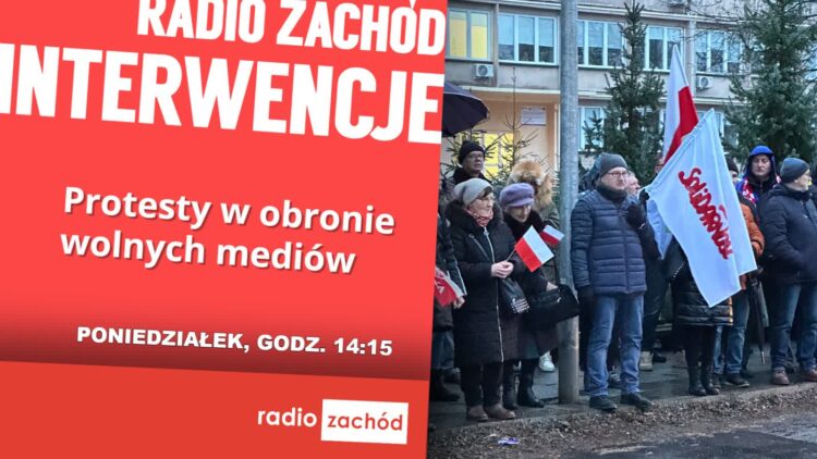 RZ Interwencje - protesty w obronie wolnych mediów Radio Zachód - Lubuskie