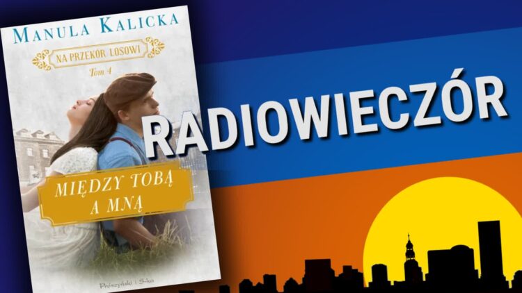 Na przekór losowi Radio Zachód - Lubuskie